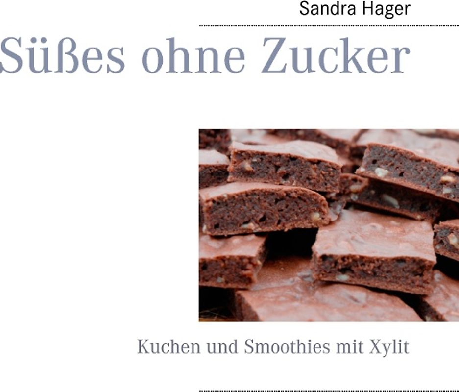 Süßes ohne Zucker