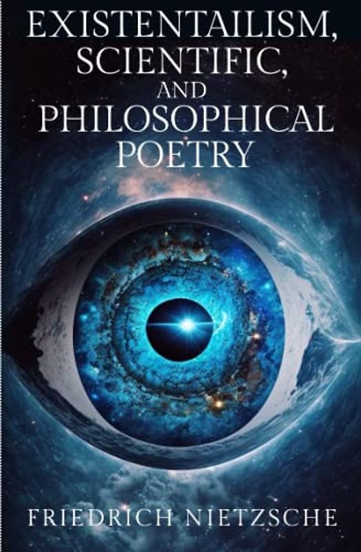 Existentialism, Scientific, and philosophical Poetry