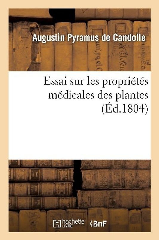 Essai Sur Les Propriétés Médicales Des Plantes