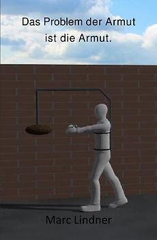 Das Problem der Armut ist die die Armut