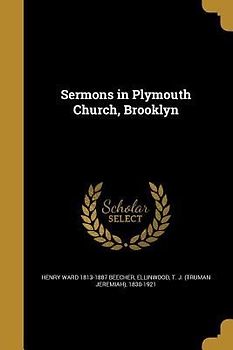 Sermons in Plymouth Church, Brooklyn
