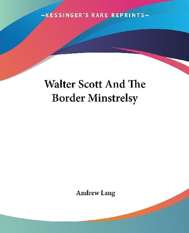 Walter Scott And The Border Minstrelsy