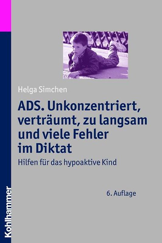 ADS. Unkonzentriert, verträumt, zu langsam und viele Fehler im Diktat