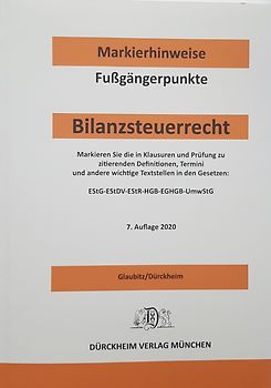 BILANZSTEUERRECHT Dürckheim-Markierhinweise/Fußgängerpunkte für das Steuerberaterexamen Nr. 2696 (2021): Dürckheim'sche Markierhinweise