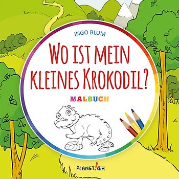 Wo ist mein kleines Krokodil? - MALBUCH