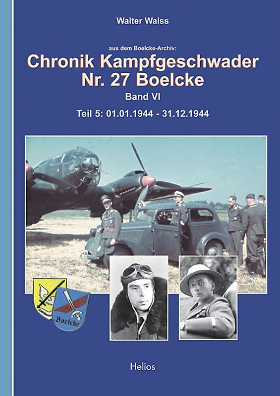 Chronik Kampfgeschwader Nr. 27 Boelcke Band VI
