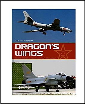 Dragon's Wings: Chinese Fighter and Bomber Aircraft Development