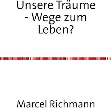 Taschenbücher für Wissen und Praxis / Unsere Träume - Wege zum Leben?