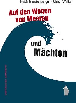 Auf den Wogen von Meeren und Mächten