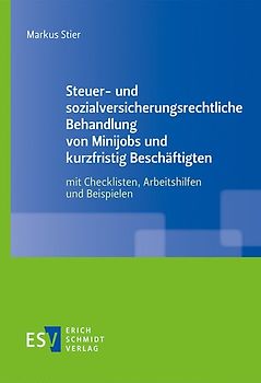 Steuer- und sozialversicherungsrechtliche Behandlung von Minijobs und kurzfristig Beschäftigten