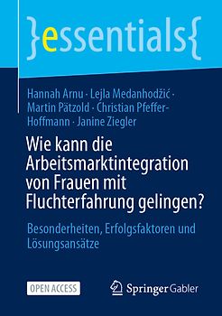 Wie kann die Arbeitsmarktintegration von Frauen mit Fluchterfahrung gelingen?
