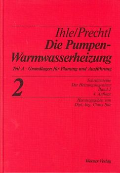 Die Pumpenwarmwasserheizung. Grundlagen der Planung und Ausführung