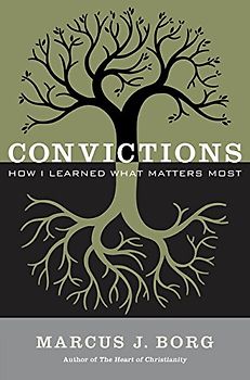 Convictions: How I Learned What Matters Most