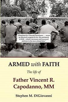 Armed with Faith: The Life of Father Vincent R. Capodanno, MM
