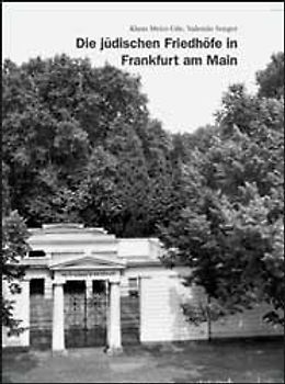 Die jüdischen Friedhöfe in Frankfurt am Main