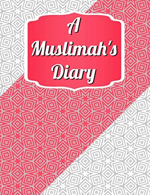 A Muslimah’s Diary: Amazing Muslim woman/Muslimah Diary, daily task report; Salaat, Quran Recitation development; Track Muslim woman/Muslimah routine; ... 180 pages - for a quarter year