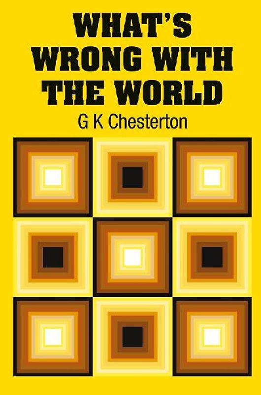 What's Wrong with the World