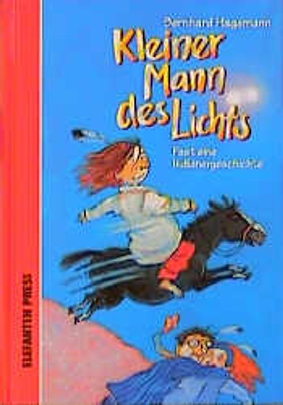 Kleiner Mann des Lichts. Fast eine Indianergeschichte