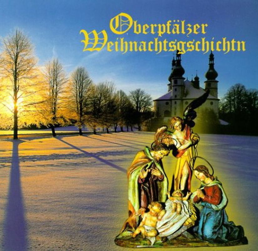 Oberpfälzer Weihnachtsgschichtn