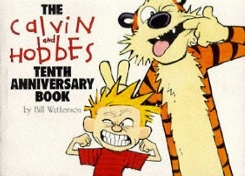 Calvin and Hobbes: The 10th Anniversary Book