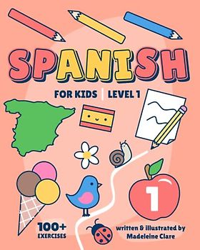 Spanish Learning Book For Kids 1: Children Ages 5-11 (Spanish Learning Series For Kids, Band 1)