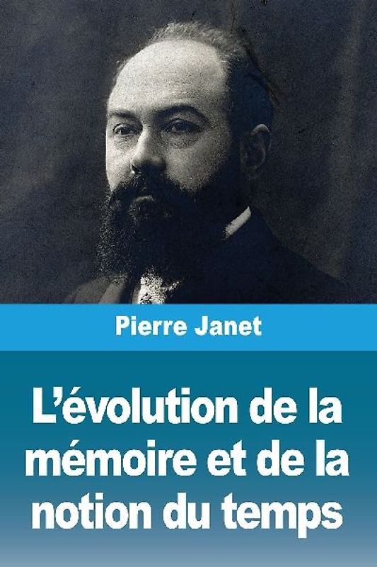 L'évolution de la mémoire et de la notion du temps