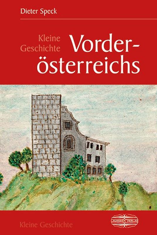 Kleine Geschichte Vorderösterreichs