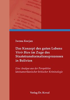 Das Konzept des guten Lebens „Vivir Bien“ im Zuge des Staatstransformationsprozesses in Bolivien