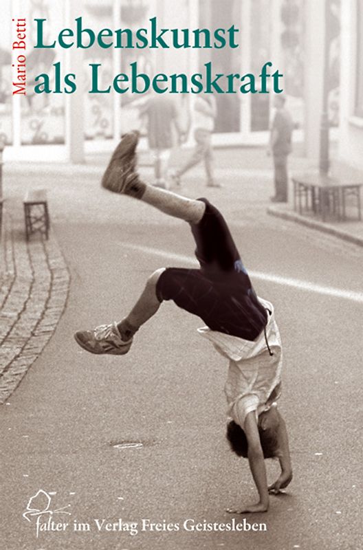 Lebenskunst als Lebenskraft