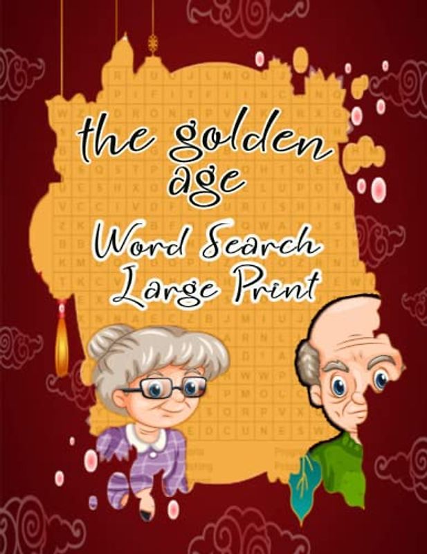 the golden age word search large print: Exercise Your Brain and Relive the Good Old Days with Large Print Puzzles for Seniors and Adults