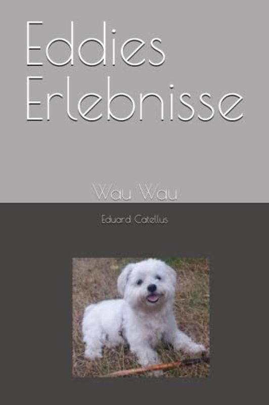 Eddies Erlebnisse: Wau Wau