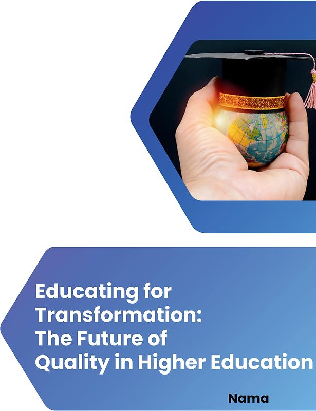 Educating for Transformation: The Future of Quality in Higher Education