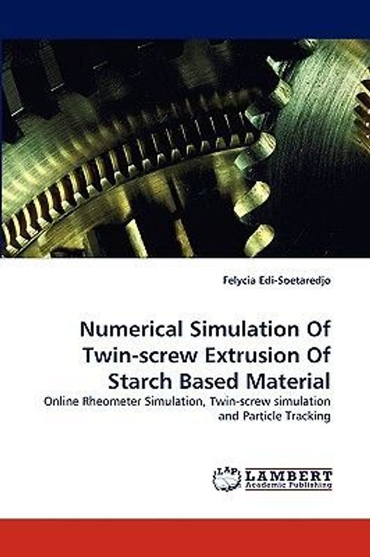 Numerical Simulation Of Twin-screw Extrusion Of Starch Based Material