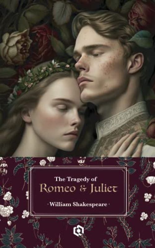 The Tragedy of Romeo and Juliet: Classic romance meets tragic fate in Shakespeare's timeless masterpiece, Romeo and Juliet. (Annotated)