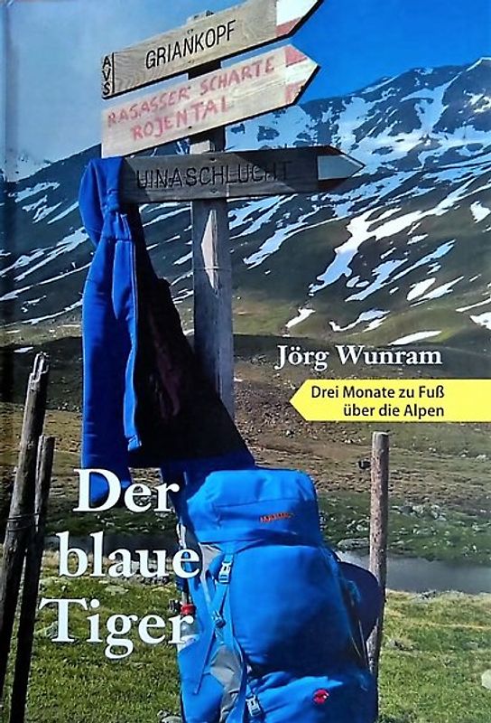 Der blaue Tiger - Drei Monate zu Fuß über die Alpen