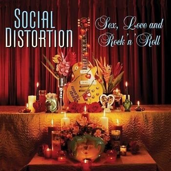 Social Distortion - Sex,Love and Rock'N'Roll