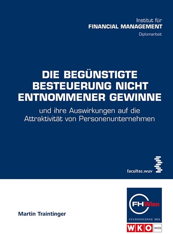 Die begünstigte Besteuerung nicht entnommener Gewinne