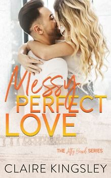 Messy Perfect Love (Jetty Beach, Band 3)