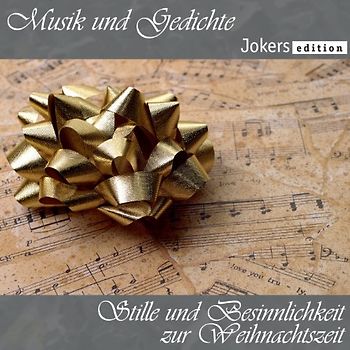 Diverse Interpreten - Musik und Gedichte - Stille und Besinnlichkeit zur Weihnachtszeit