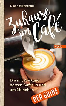Zuhause im Café – der Guide