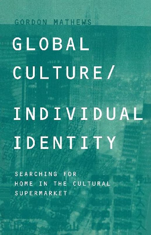Global Culture/Individual Identity
