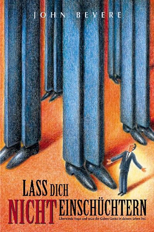 Lass dich nicht einschüchtern. Überwinde Angst und setze die Gaben Gottes in deinem Leben frei