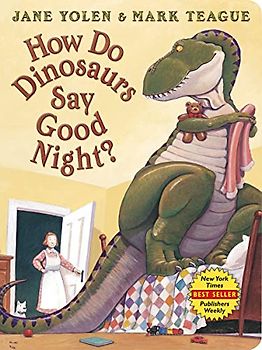 How Do Dinosaurs Say Good Night?