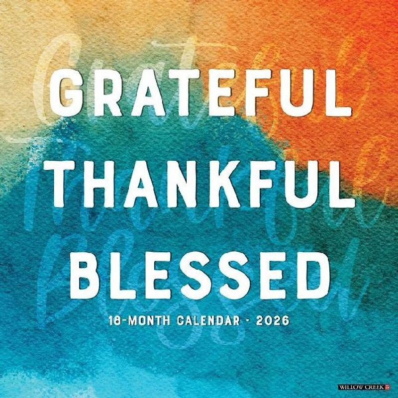 Grateful, Thankful, Blessed 2026 12 X 12 Wall Calendar