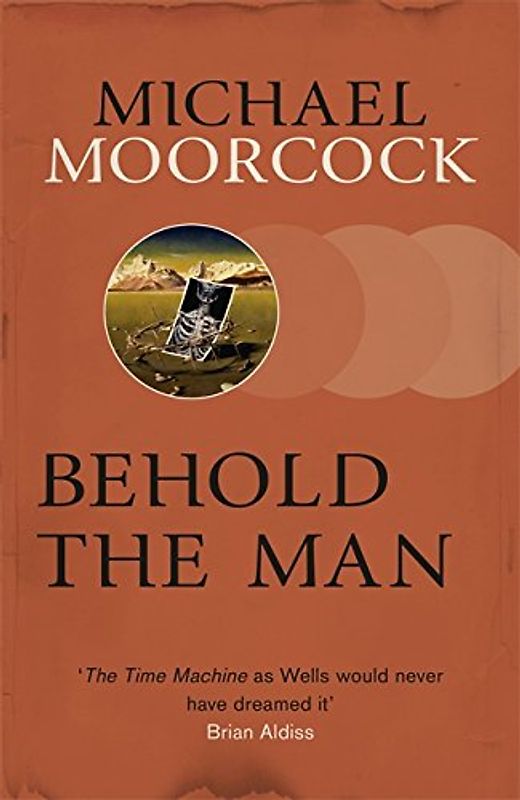 Behold the Man - Moorcock, Michael