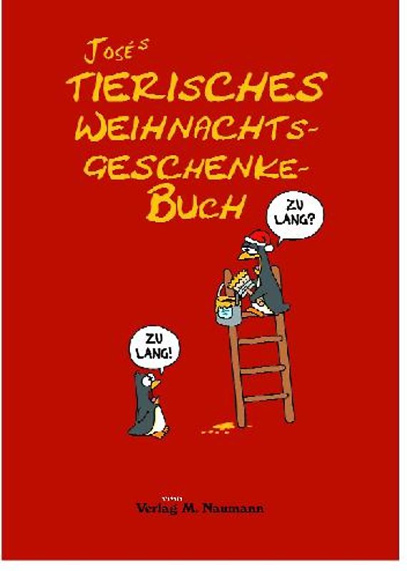 Josés Tierisches Weihnachtsgeschenkebuch