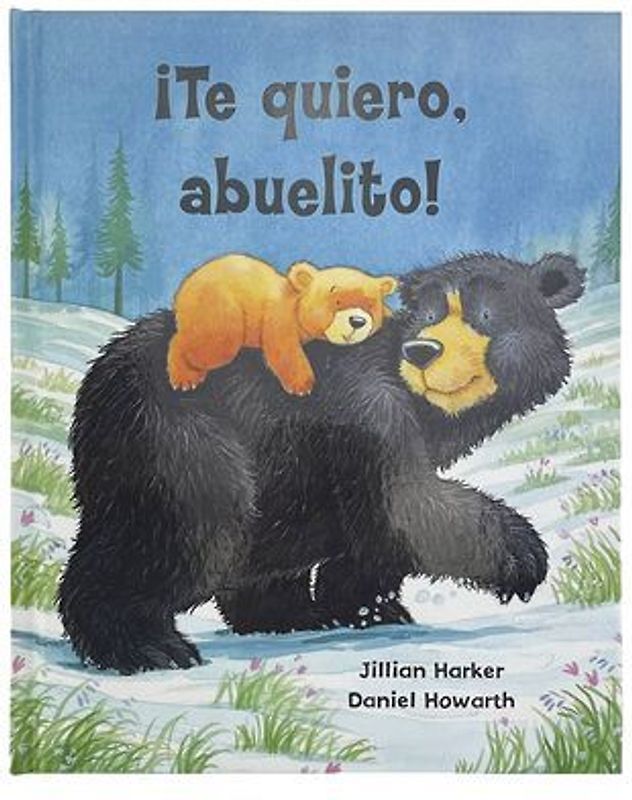 ¡Te Quiero, Abuelito! / I Love You, Grandpa! (Spanish Edition)