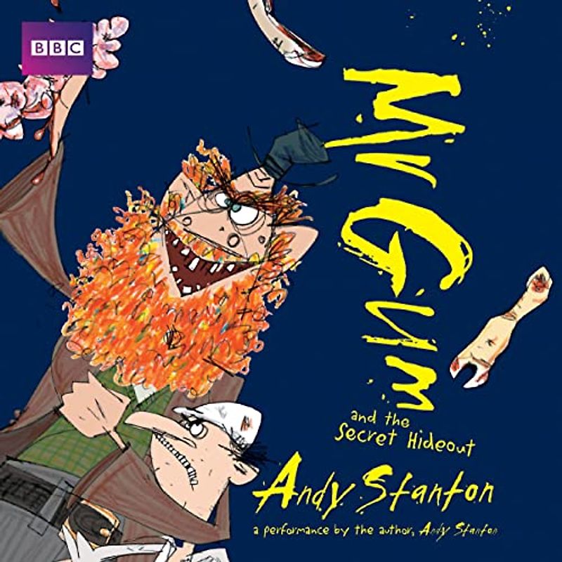 Mr Gum and the Secret Hideout: Children’s Audio Book: Performed and Read by Andy Stanton (8 of 8 in the Mr Gum Series) (Mr Gum, 8)
