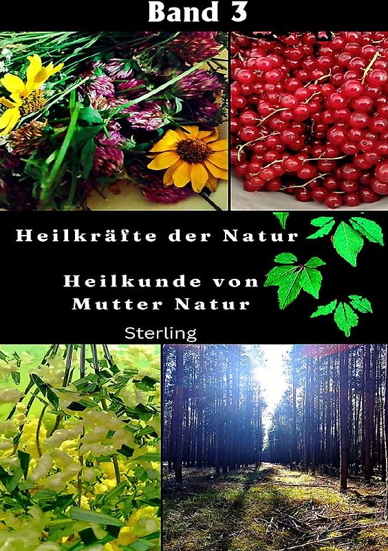 Heilkräfte der Natur I Heilkunde von Mutter Natur Band 3