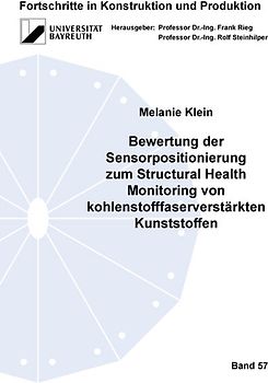 Bewertung der Sensorpositionierung zum Structural Health Monitoring von kohlenstofffaserverstärkten Kunststoffen